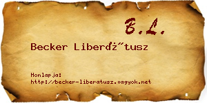 Becker Liberátusz névjegykártya